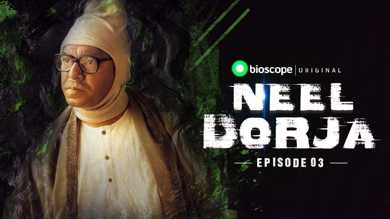 Neel Dorja - S1 E3